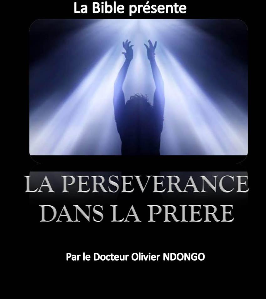 Aperçu de La persévérance dans la prière