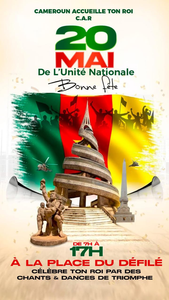 CAMEROON WELCOME YOUR KING · C.A.R invites you to the national celebration