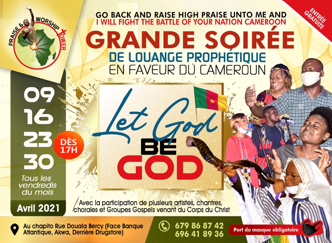 The great evenings of praise in favor of Cameroon: May God be God!