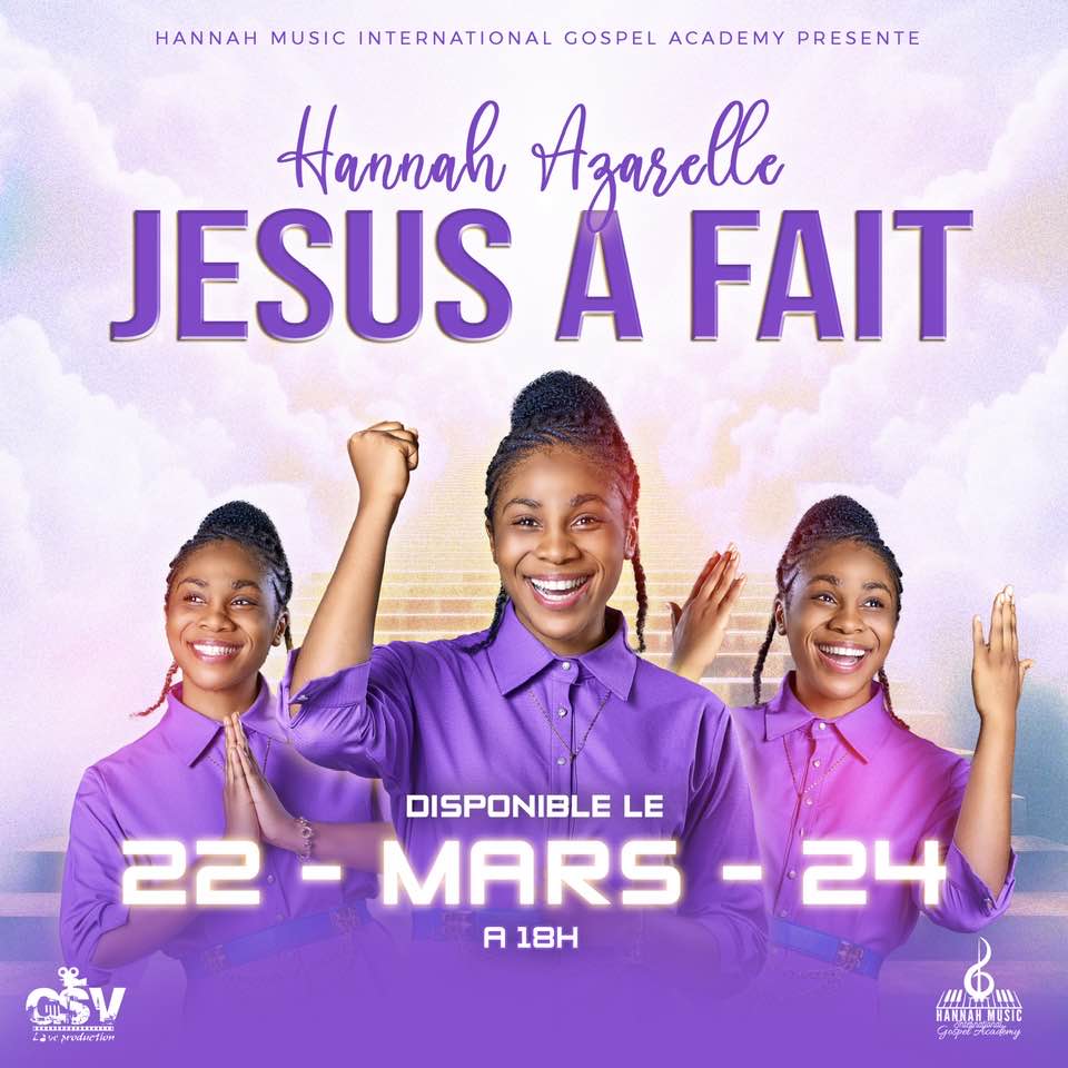 Jésus a fait de Hannah Azarelle arrive bient&ocirc;t